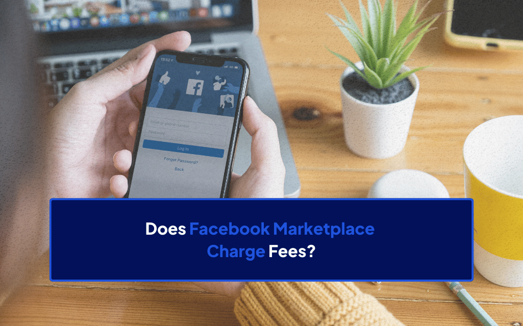 Does Facebook Marketplace Charge Fees? Dropship